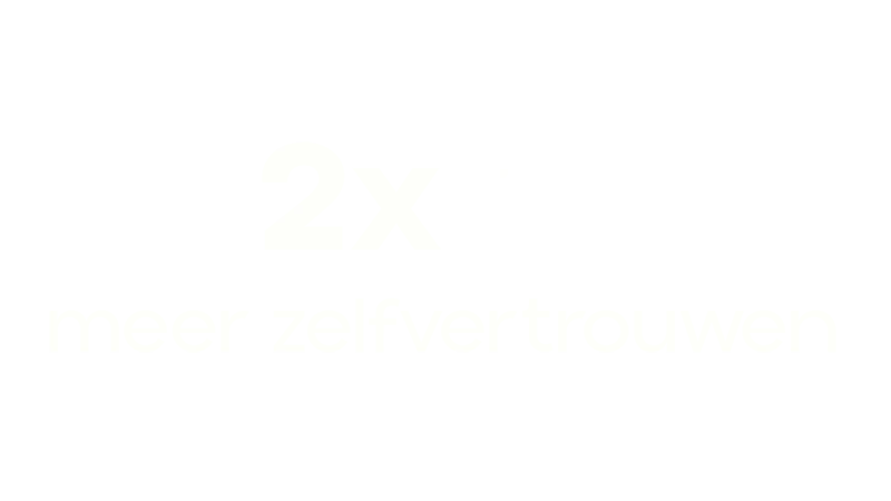 2x meer zelfvertrouwen
